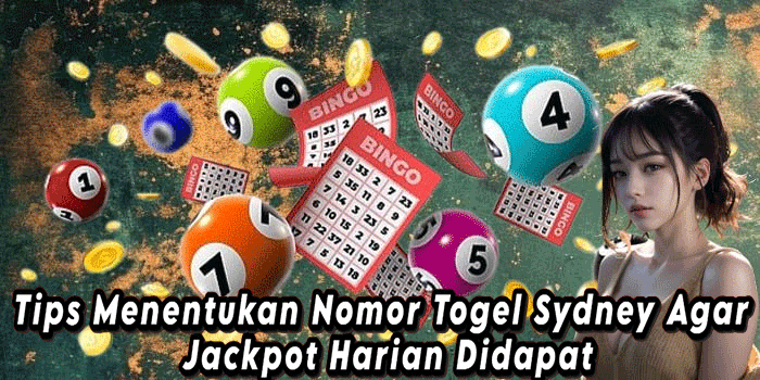 Tips Menentukan Nomor Togel Sydney Agar Jackpot Harian Didapat