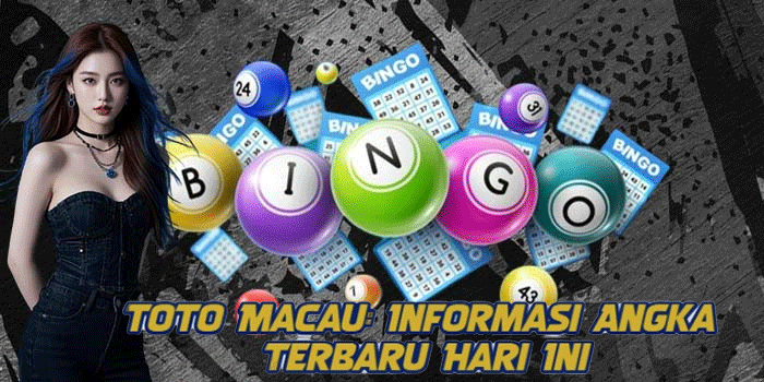 Toto Macau: Informasi Angka Terbaru Hari Ini